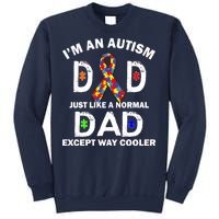 Autism Dad Just Like A Normal Dad But Way Cooler Sweatshirt