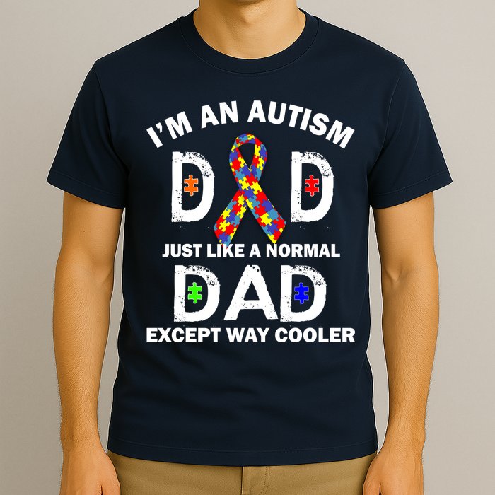 Autism Dad Just Like A Normal Dad But Way Cooler T-Shirt