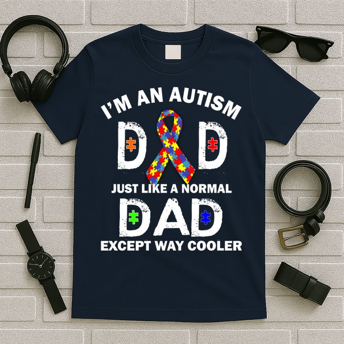 Autism Dad Just Like A Normal Dad But Way Cooler T-Shirt