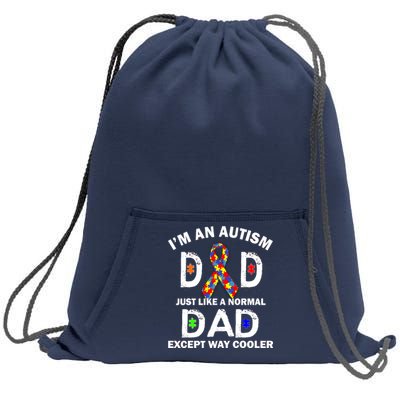 Autism Dad Just Like A Normal Dad But Way Cooler Sweatshirt Cinch Pack Bag