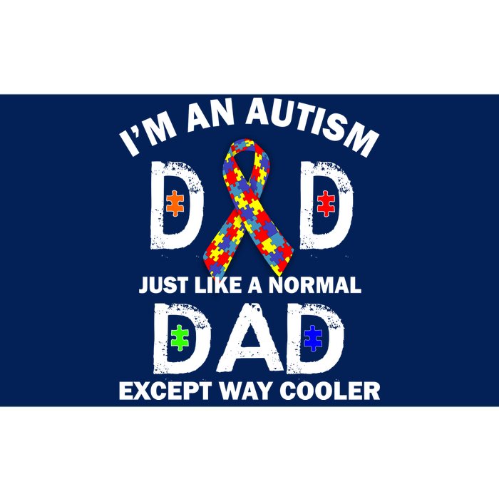 Autism Dad Just Like A Normal Dad But Way Cooler Bumper Sticker