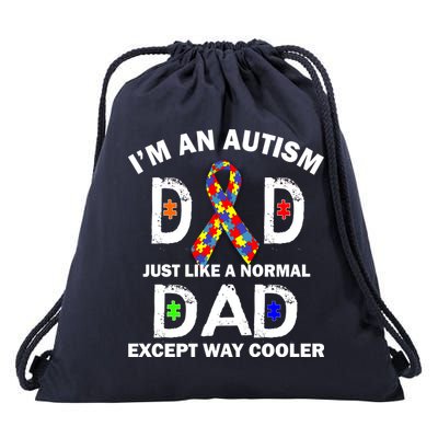 Autism Dad Just Like A Normal Dad But Way Cooler Drawstring Bag