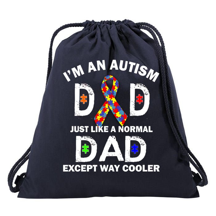 Autism Dad Just Like A Normal Dad But Way Cooler Drawstring Bag