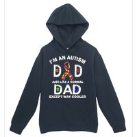 Autism Dad Just Like A Normal Dad But Way Cooler Urban Pullover Hoodie