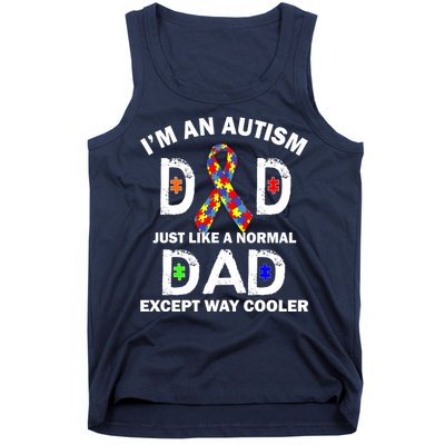 Autism Dad Just Like A Normal Dad But Way Cooler Tank Top