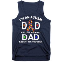 Autism Dad Just Like A Normal Dad But Way Cooler Tank Top