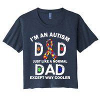 Autism Dad Just Like A Normal Dad But Way Cooler Crop Top