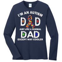 Autism Dad Just Like A Normal Dad But Way Cooler Ladies Long Sleeve Shirt