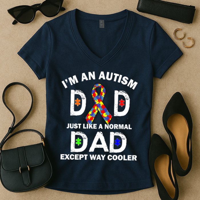 Autism Dad Just Like A Normal Dad But Way Cooler Women's V-Neck T-Shirt