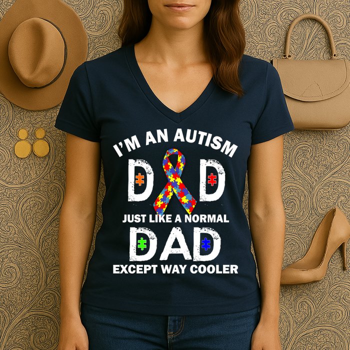 Autism Dad Just Like A Normal Dad But Way Cooler Women's V-Neck T-Shirt