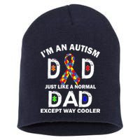 Autism Dad Just Like A Normal Dad But Way Cooler Short Acrylic Beanie