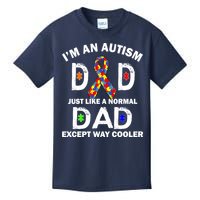Autism Dad Just Like A Normal Dad But Way Cooler Kids T-Shirt