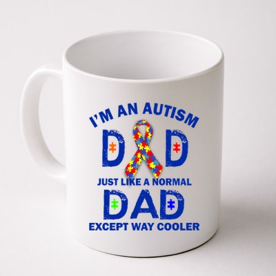 Autism Dad Just Like A Normal Dad But Way Cooler Coffee Mug