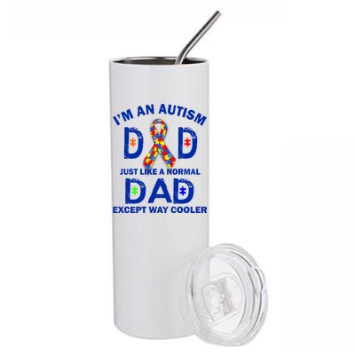 Autism Dad Just Like A Normal Dad But Way Cooler Stainless Steel Tumbler