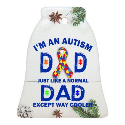 Autism Dad Just Like A Normal Dad But Way Cooler Ceramic Bell Ornament