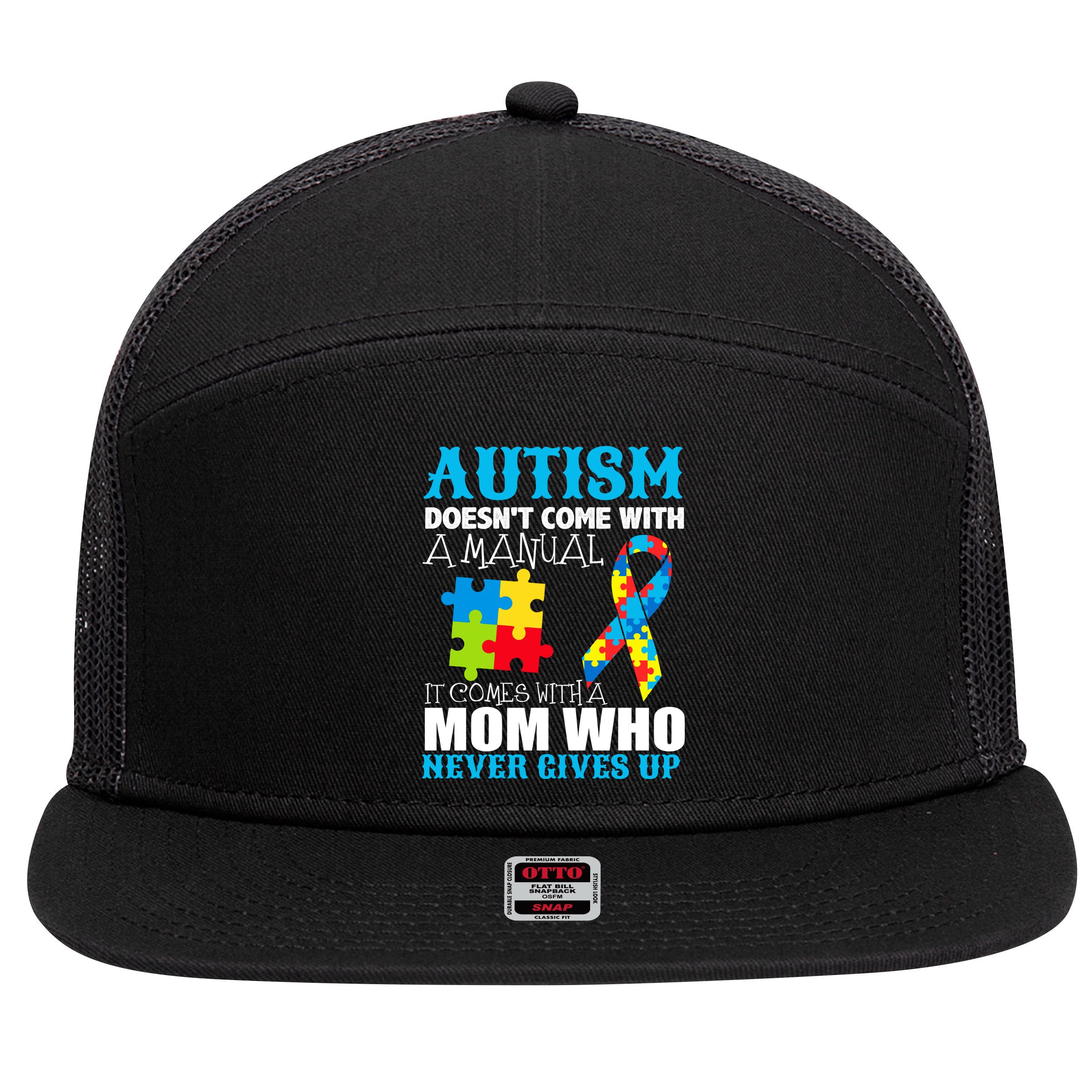 Autism Doesn't Come With A Manual 7 Panel Mesh Trucker Snapback Hat