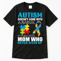 Autism Doesn't Come With A Manual Tall T-Shirt