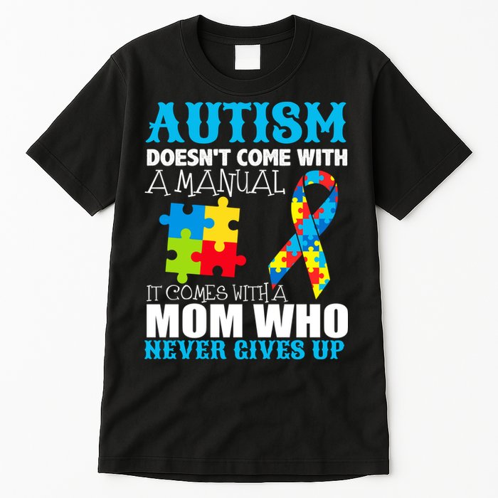 Autism Doesn't Come With A Manual Tall T-Shirt