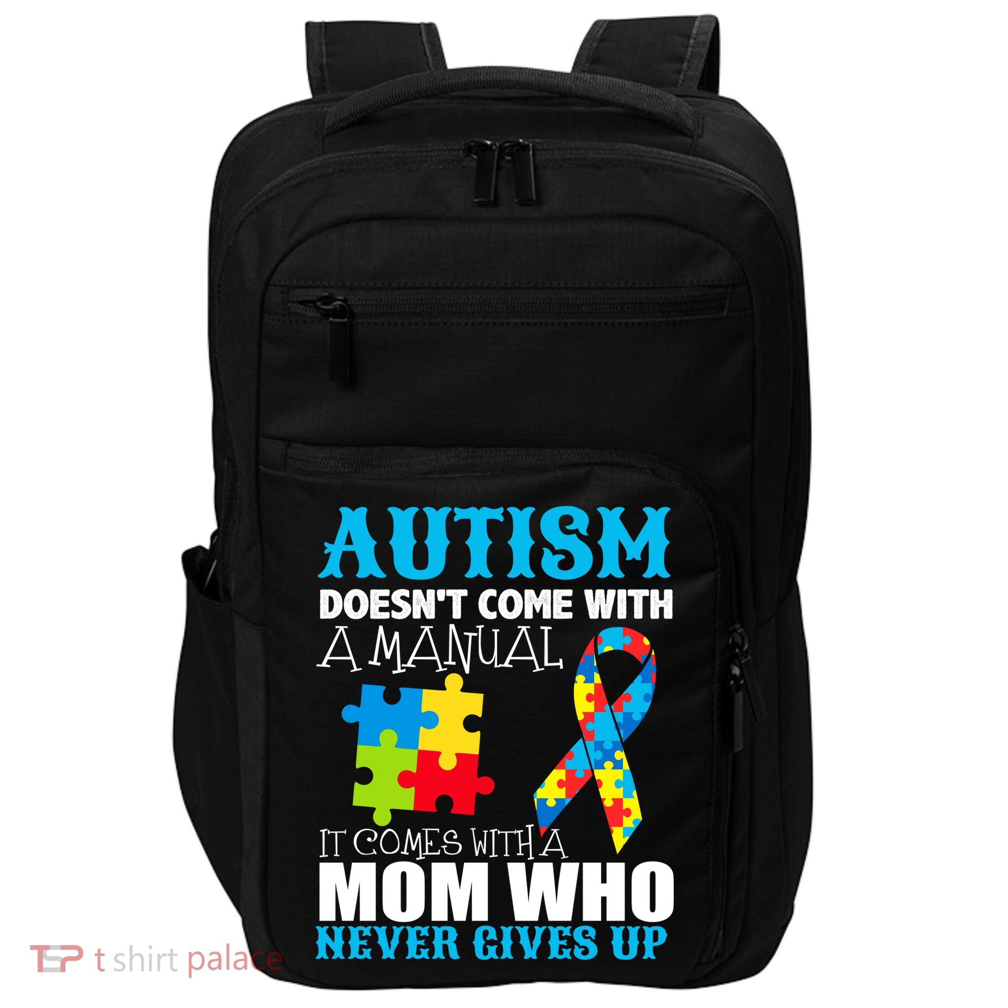 Autism Doesn't Come With A Manual Impact Tech Backpack