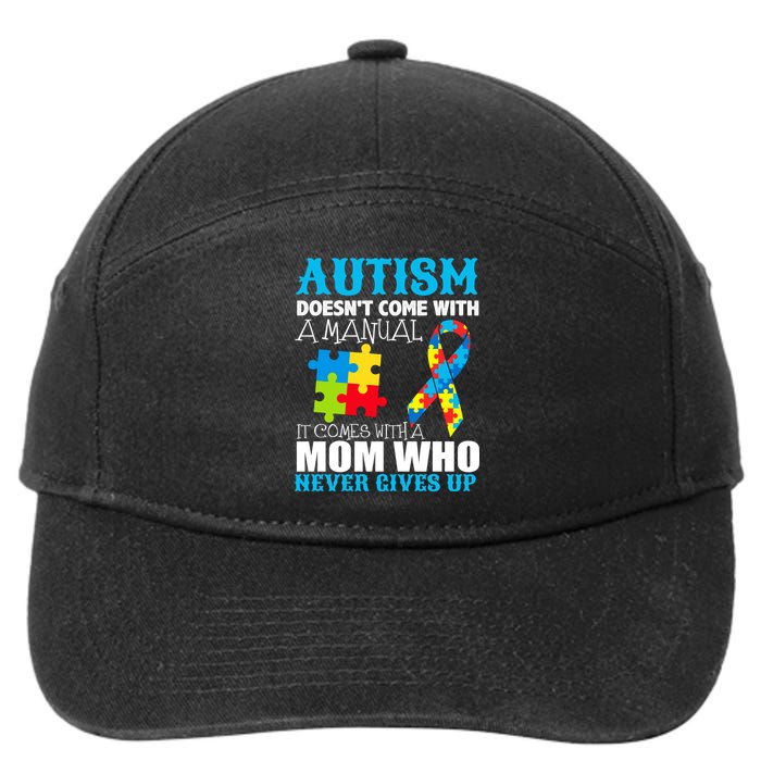 Autism Doesn't Come With A Manual 7-Panel Snapback Hat