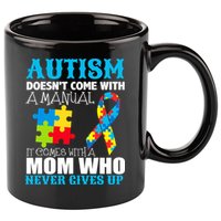 Autism Doesn't Come With A Manual 11oz C Handle Ceramic Mug