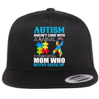Autism Doesn't Come With A Manual Flatbill Hat
