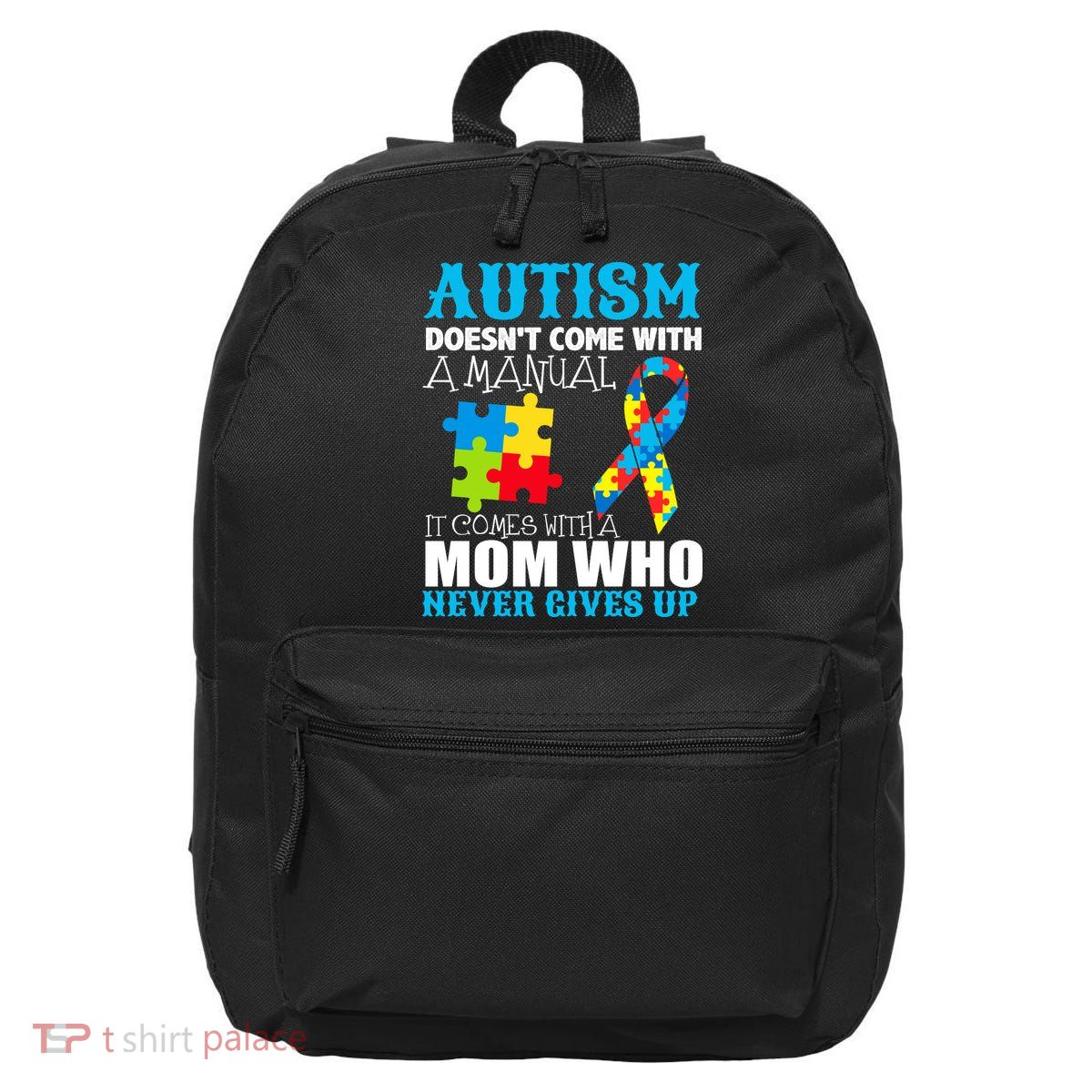 Autism Doesn't Come With A Manual 16 in Basic Backpack