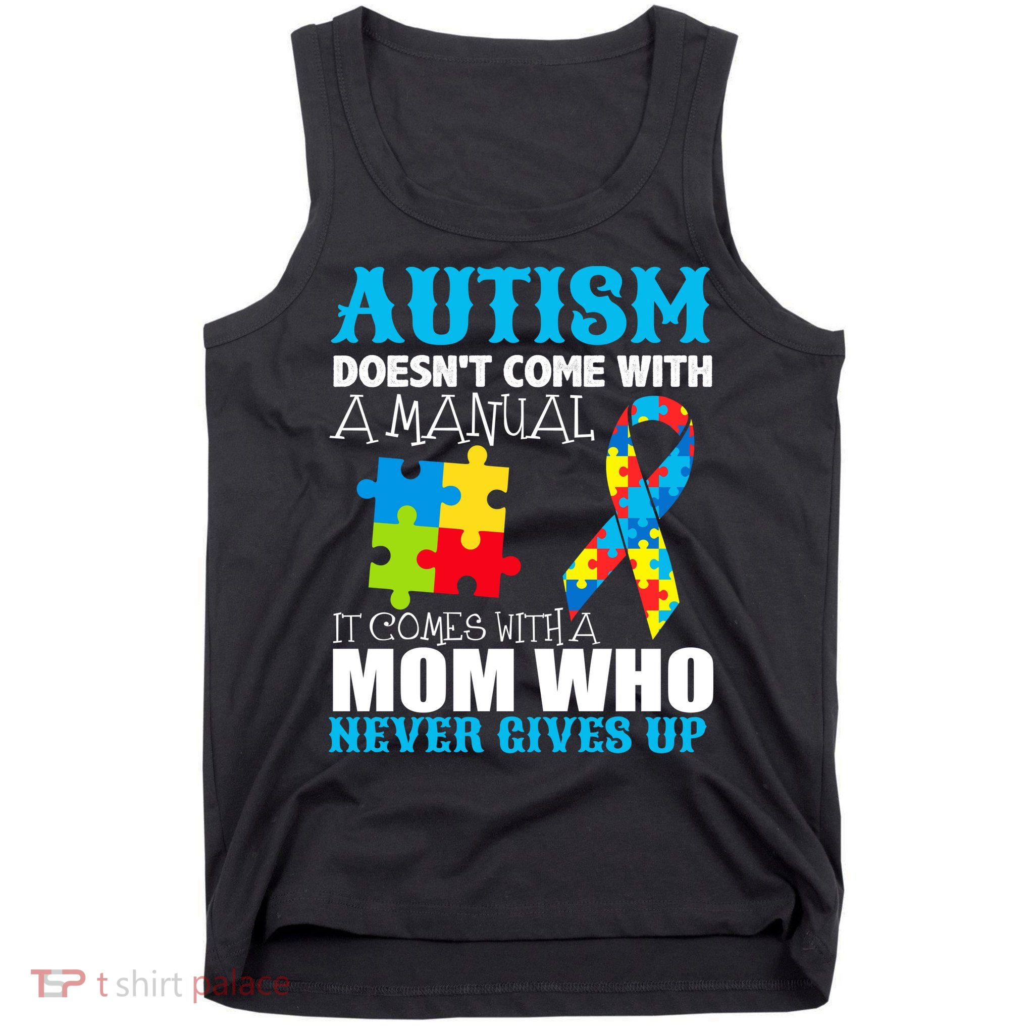 Autism Doesn't Come With A Manual Tank Top