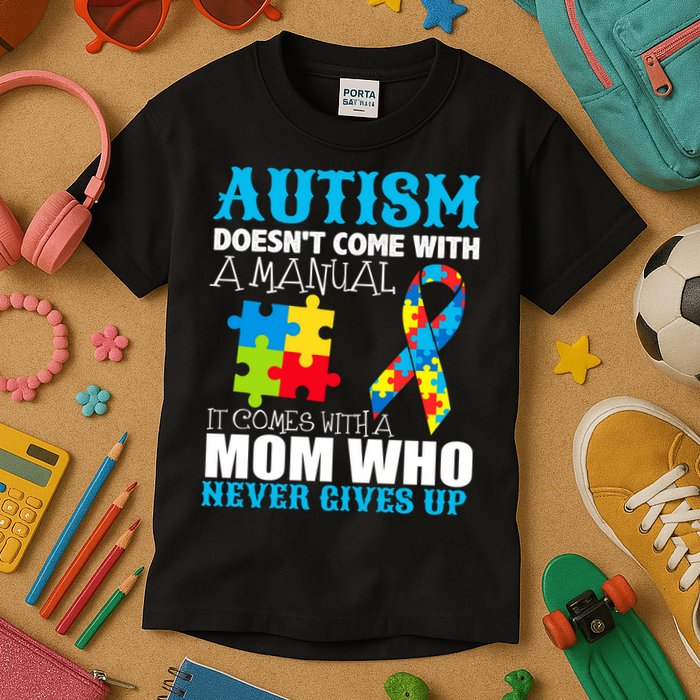 Autism Doesn't Come With A Manual Kids T-Shirt