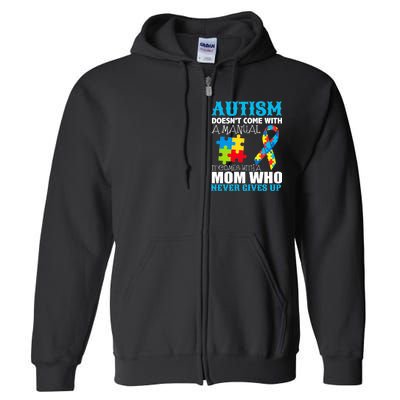 Autism Doesn't Come With A Manual Full Zip Hoodie