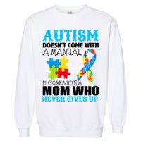 Autism Doesn't Come With A Manual Garment-Dyed Sweatshirt
