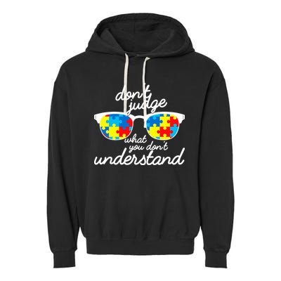 Autism Don't Judge What You Don't Understand Garment-Dyed Fleece Hoodie