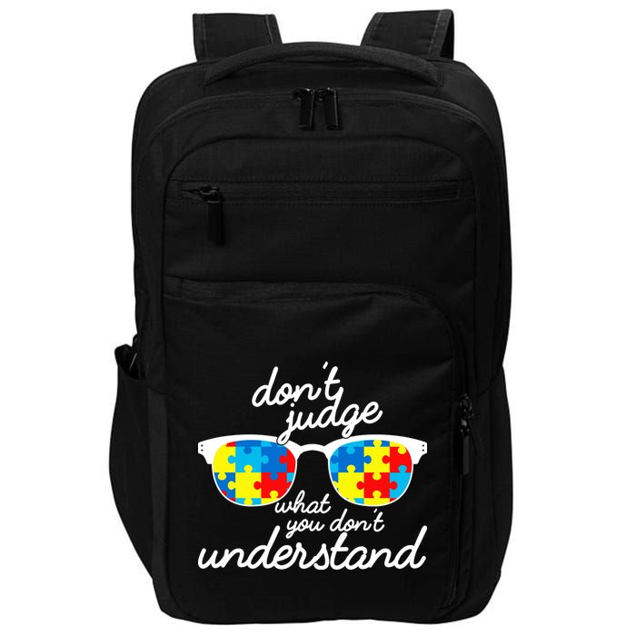 Autism Don't Judge What You Don't Understand Impact Tech Backpack