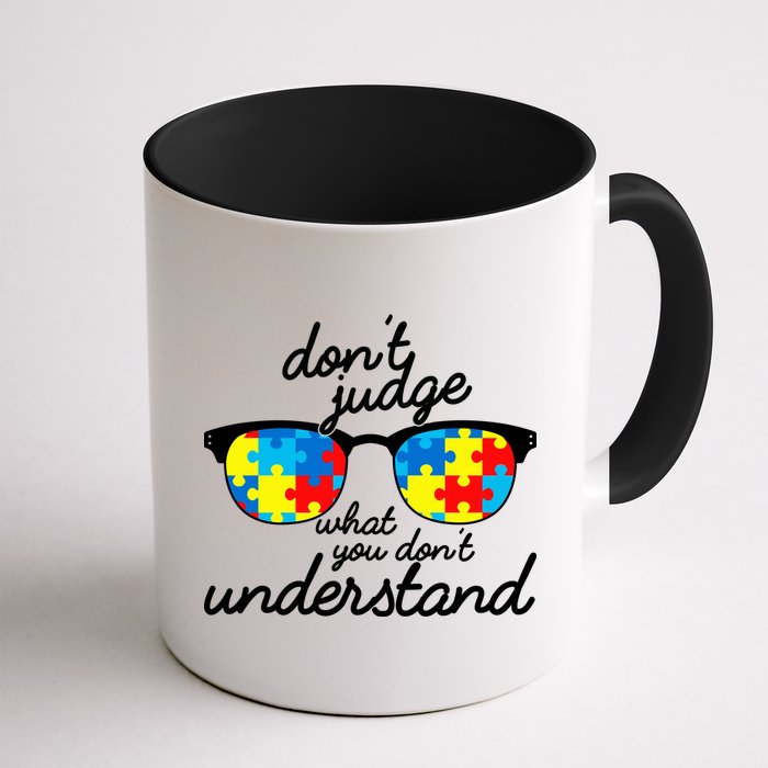 Autism Don't Judge What You Don't Understand Mug