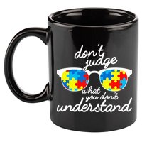 Autism Don't Judge What You Don't Understand 11oz C Handle Ceramic Mug
