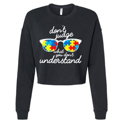 Autism Don't Judge What You Don't Understand Cropped Pullover Crew