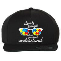 Autism Don't Judge What You Don't Understand Wool Snapback Cap
