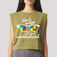 Autism Don't Judge What You Don't Understand Garment-Dyed Women's Muscle Tee