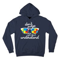 Autism Don't Judge What You Don't Understand Hoodie