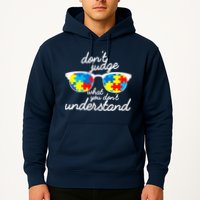 Autism Don't Judge What You Don't Understand Hoodie