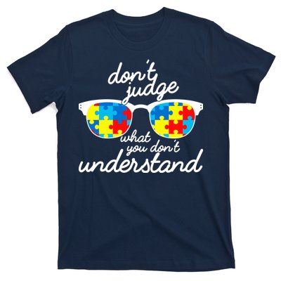 Autism Don't Judge What You Don't Understand T-Shirt