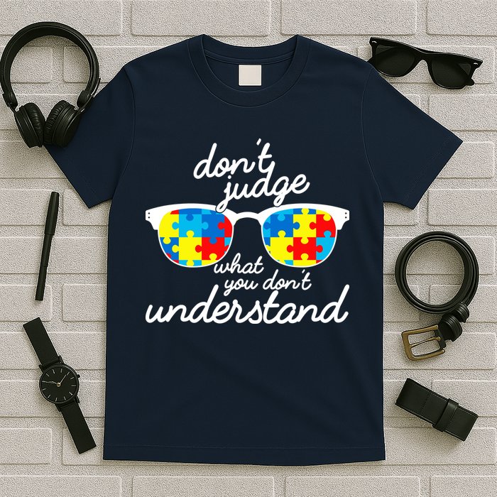 Autism Don't Judge What You Don't Understand T-Shirt