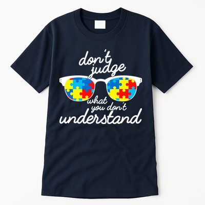 Autism Don't Judge What You Don't Understand Tall T-Shirt