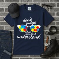 Autism Don't Judge What You Don't Understand Tall T-Shirt