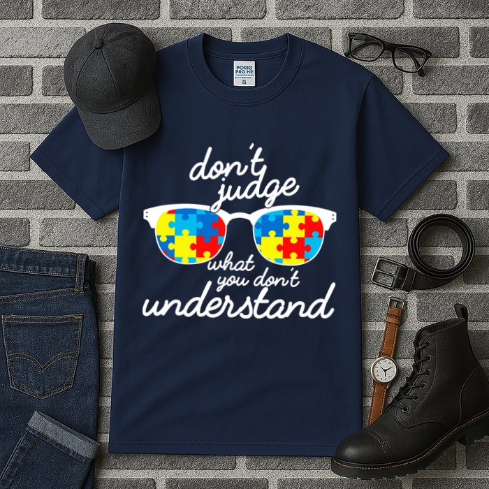 Autism Don't Judge What You Don't Understand Tall T-Shirt