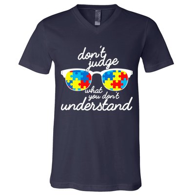 Autism Don't Judge What You Don't Understand V-Neck T-Shirt
