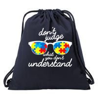 Autism Don't Judge What You Don't Understand Drawstring Bag