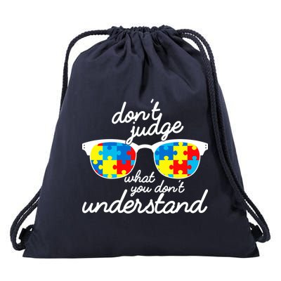 Autism Don't Judge What You Don't Understand Drawstring Bag