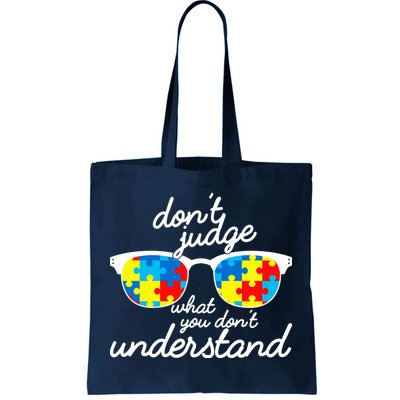 Autism Don't Judge What You Don't Understand Tote Bag