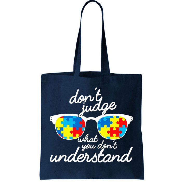 Autism Don't Judge What You Don't Understand Tote Bag